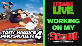 LIVE.. Working on Side By Side - Tony Hawk Pro Skater 4 ...LIVE