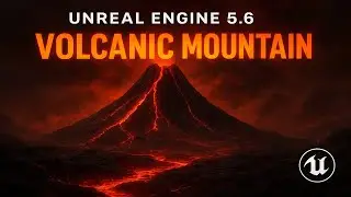 Create a Volcanic Mountain Landscape in Unreal Engine 5.6 | Beginner Friendly Tutorial