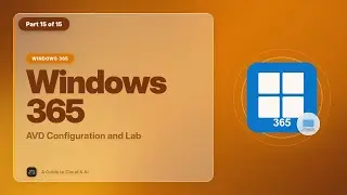 EP 15: AVD Configuration and Lab [Windows 365 Masterclass Series]
