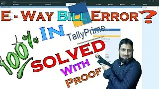 e-Way Bill Not Generating in Tally Prime? Don't Call the Helpdesk, Try This First