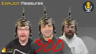 To 300, and Beyond! - Ep.300 - Power BI tips from the Real World
