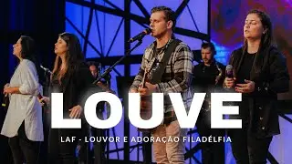 Louve (Praise) (Ao Vivo) | LAF - Louvor e Adoração Filadélfia