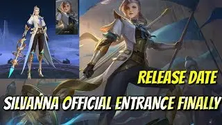 SILVANNA OFFICIAL ENTRY • RELEASE DATE • Mobile Legends Update
