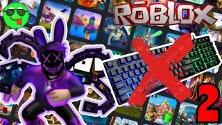 ЭТО ОЧЕНЬ СЛОЖНО! \ ROBLOX БЕЗ КЛАВИАТУРЫ