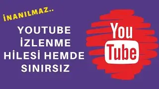 Youtube İzlenme Hilesi 2023 %100 Çalışıyor