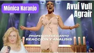 MONICA NARANJO | AVUI VULL AGRAIR | AMAZING GRACE | Soprano, Montse Bermudez | REACTION & ANALYSIS