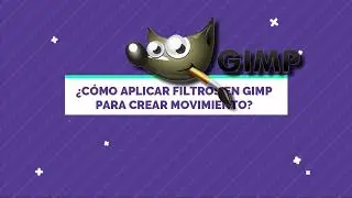 ¿Cómo aplicar filtros en Gimp para crear movimiento?