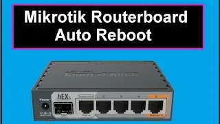 Automatic Reboot Mikrotik Router Board | Using the System Scheduler