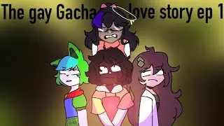 The Gay Gacha Love Story In A Nutshell | Episode 1 - The Start Of A Cringy Fanfic