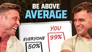 How To Get Ahead of 99% of People (Be Above Average!) | Mike Radoor