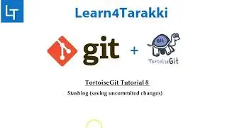 TortoiseGit Tutorial 8: Stashing (save local changes) using tortoiseGit
