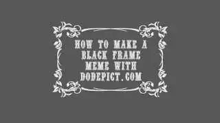 Fow to Make a Classic Black-Frame Meme with DoDepict