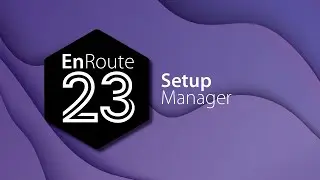 EnRoute 23 New Feature - Setup Manager