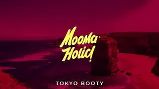 SKYDAH X XO - TOKYO BOOTY [Moomaholic]