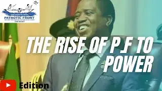The Rise Of Patriotic Front to Power