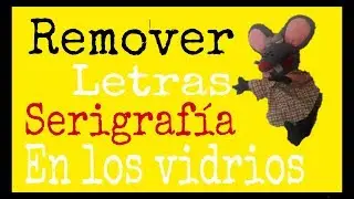 Como Quitar letras y logos y serigrafía en los Vidrios
