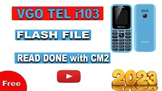VGO TEL i103 FLASH FILE || i103 READ File DONE WITH CM2