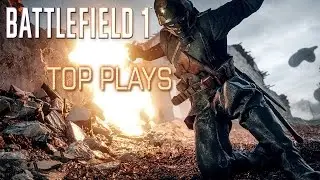 BATTLEFIELD 1- TOP PLAYS (FT. REDDITORS)