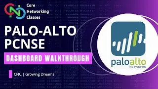 PCNSE | Dashboard Walkthrough | CNC | Core Networking Classes