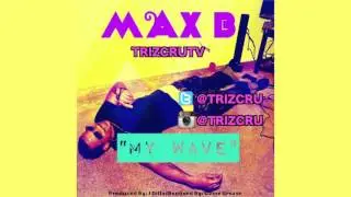 Max B - My Wave