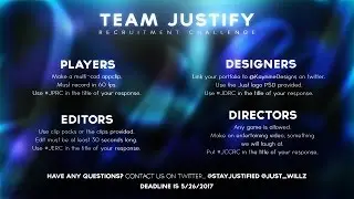 Team JusTify Recruitment Challenge (Multi-Cod, Editors, Content Creators, etc.)