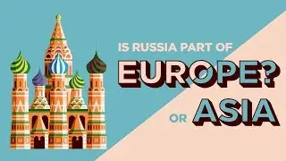 Is Russia in Europe or Asia? | Sporcle
