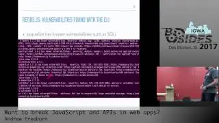 BSidesIA 2017 Track2: Want to break JavaScript and APIs in web apps? – Andrew Freeborn