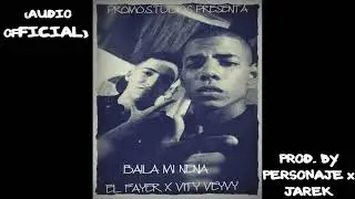 VITY VEYVY X EL FAYER - BAILA MI NENA