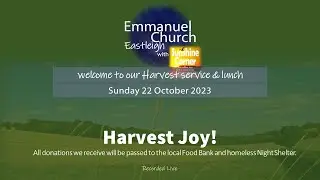 Sunday 22 October 2023 - Harvest Joy!