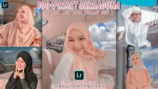 100+ PRESET LIGHTROOM TERBARU 2022 | PRESET LIGHTROOM NO PASSWORD | PRESET LIGHTROOM