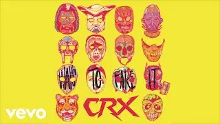 CRX - Ways to Fake It (Audio)