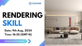 COOHOM WEBINAR/RENDERING SKILL