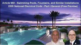2020 NEC - Article 680 - Swimming Pools, Fountains, and Similar Installations Part 1 (Freeview)