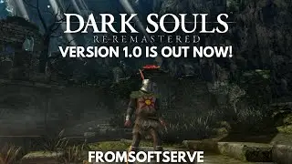 Dark Souls Re-Remastered Mod 1.0 is OUT NOW!