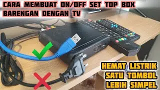 TUTORIAL HOW TO INSTALL A SET TOP BOX WITHOUT PLUGGING IN THE ELECTRIC CABLE - ON/OFF WITH TV