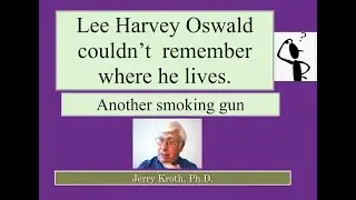 Lee Harvey Oswald can't remember where he lives:  another smoking gun