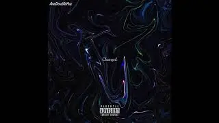 Changed (Original Song)[Produced by AreDoubleYou]