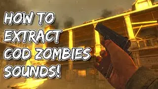 How to EXTRACT Sounds from COD Zombies!