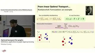 Nicolas Courty: Optimal transport for graphs: definitions, applications to graph-signal processing