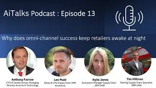 Episode 13 - why does omni-channel success keep retailers awake at night