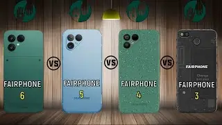 Fairphone 6 vs Fairphone 5 vs Fairphone 4 vs Fairphone 3  | Full Specifications | Features | 2025