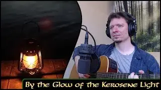 By the Glow of the Kerosene Light - Michael Kelly - (Wince Coles cover)