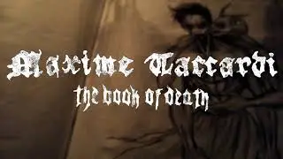 Maxime Taccardi, The Book of Death
