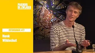 Fotokroniek #77: Henk Wildschut