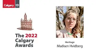 Heritage Award | 2022 Calgary Awards | Madisen Hvidberg