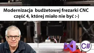 Modernizacja frezarki CNC - ustawianie punktu zero za pomocą kamery USB, wyświetlanie obrazu w c#