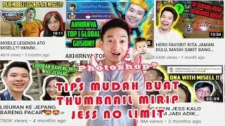 Tips mudah buat thumbnail ala Jess No Limit