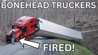Getting Fired From Trucking | Bonehead Truckers of the Week