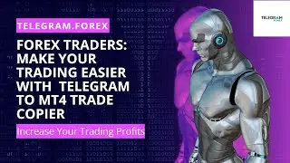 Telegram to MT4 Trade Copier: The Essential Tool for Forex Traders. Making life easier.