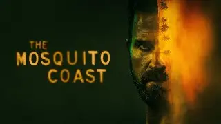 THE MOSQUITO COAST Official Trailer